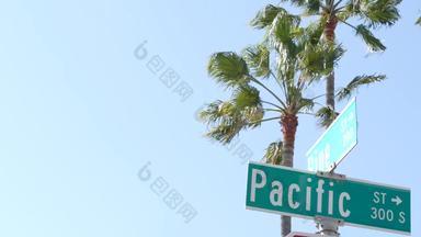 太平洋街路标志十字路口路线旅游目的地加州美国刻字十字路口路标象征夏季旅行假期招牌城市这些洛杉矶