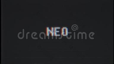 复古视频游戏NEO文字电脑旧电视故障干扰噪声屏幕动画无缝循环新质量
