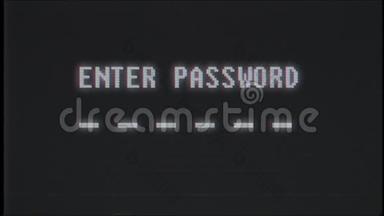 复古视频游戏引擎Password文字电脑旧电视故障干扰噪声屏幕动画无缝循环新质量